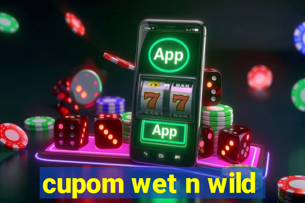 cupom wet n wild