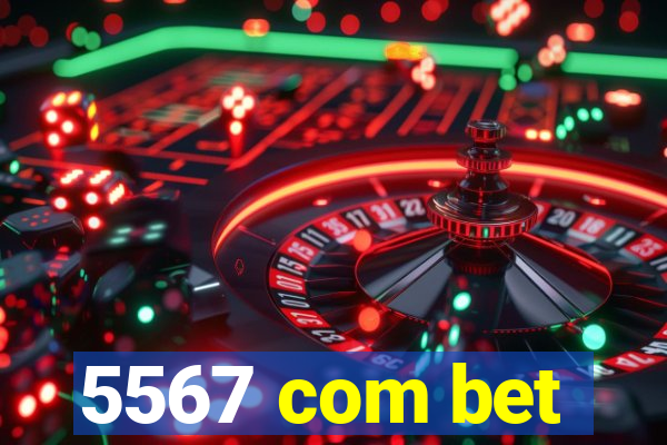 5567 com bet