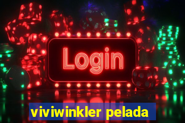 viviwinkler pelada
