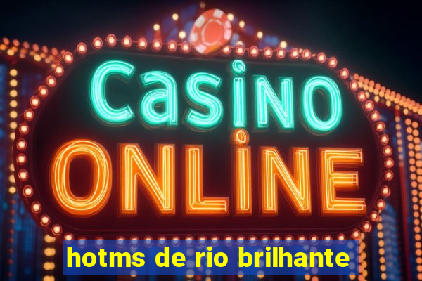 hotms de rio brilhante