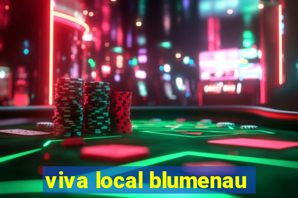 viva local blumenau