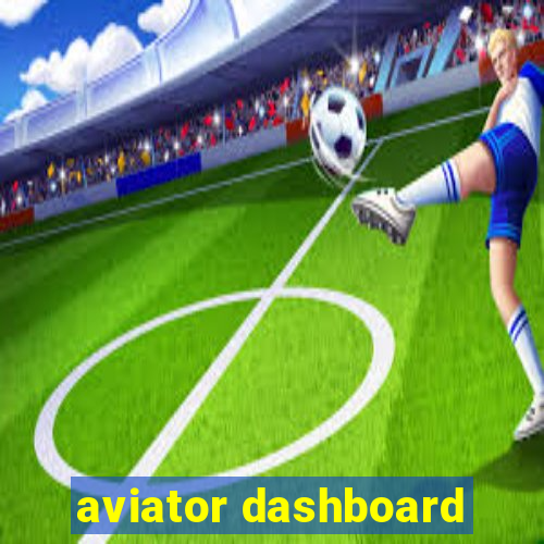 aviator dashboard