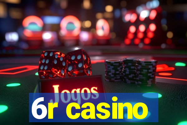 6r casino