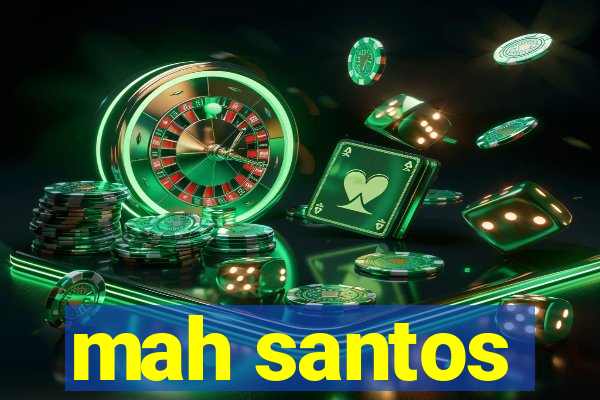 mah santos