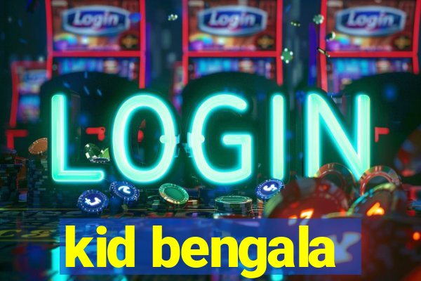 kid bengala