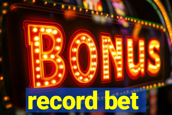 record bet