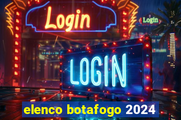 elenco botafogo 2024