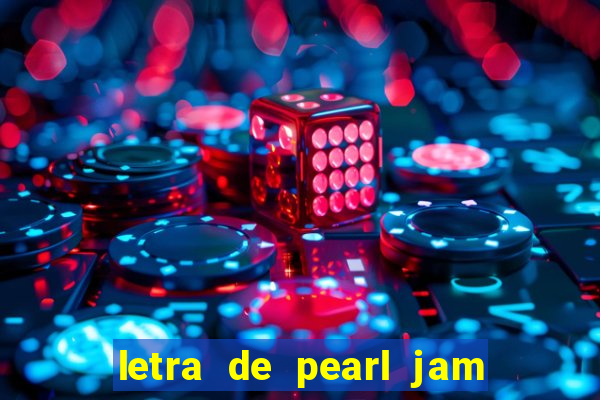 letra de pearl jam yellow ledbetter