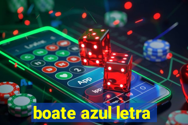 boate azul letra