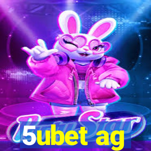 5ubet ag