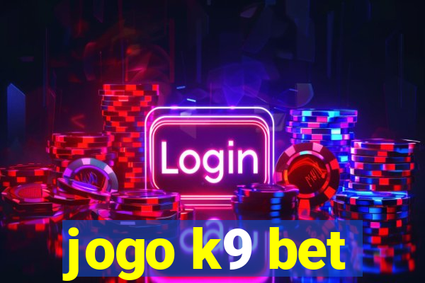jogo k9 bet