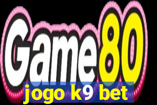 jogo k9 bet