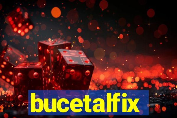 bucetalfix
