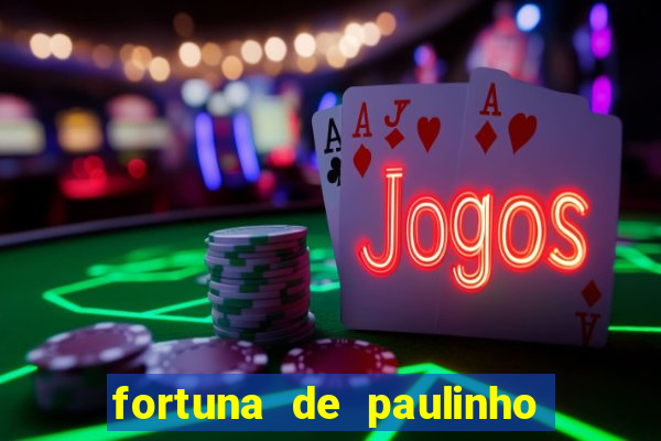 fortuna de paulinho roupa nova