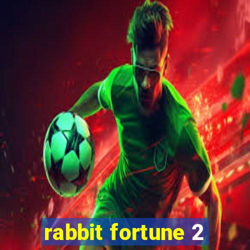 rabbit fortune 2