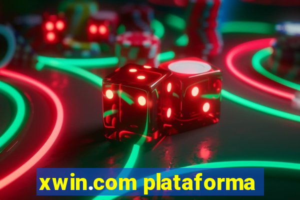 xwin.com plataforma