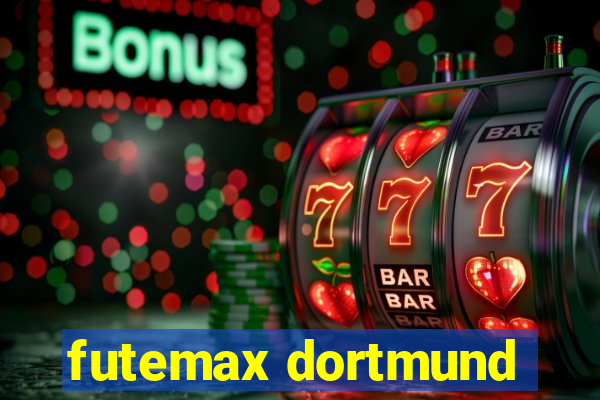 futemax dortmund