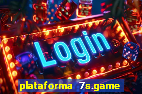 plataforma 7s.game paga mesmo