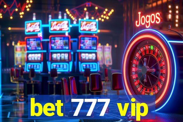 bet 777 vip
