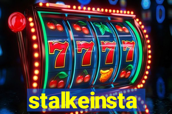 stalkeinsta