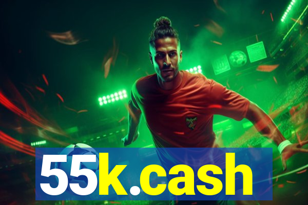 55k.cash