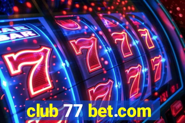 club 77 bet.com