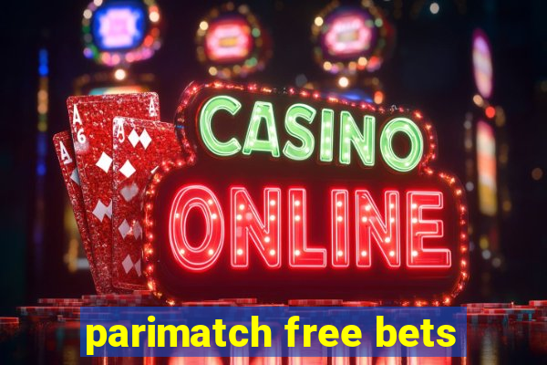parimatch free bets