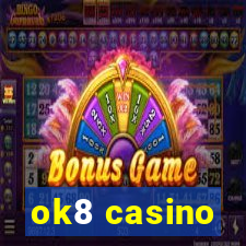 ok8 casino