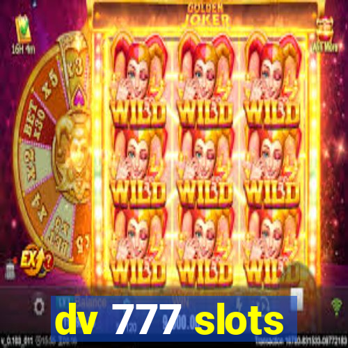 dv 777 slots
