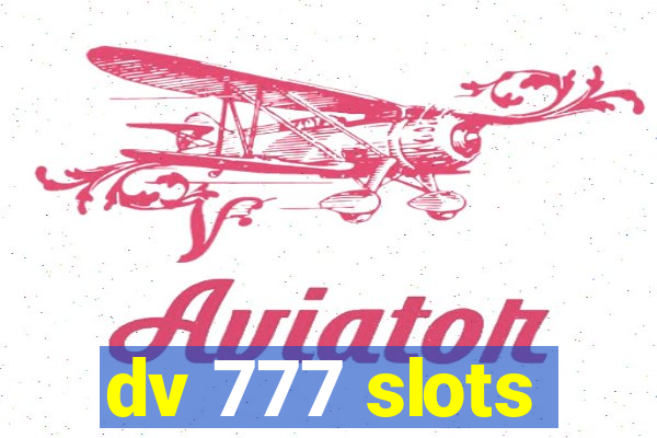 dv 777 slots
