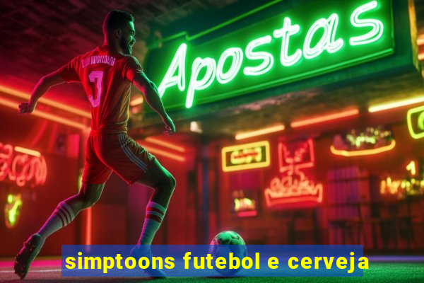 simptoons futebol e cerveja