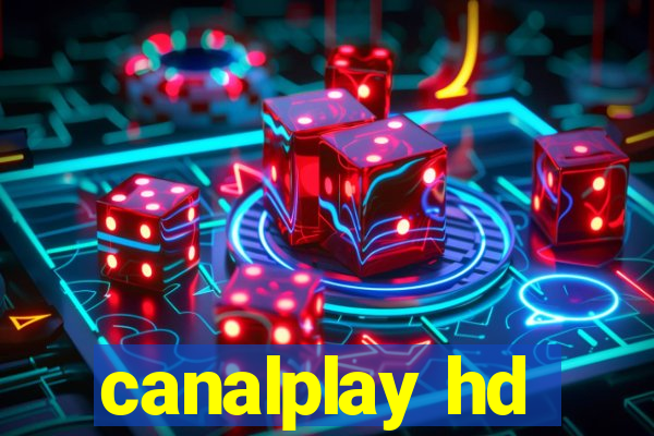 canalplay hd
