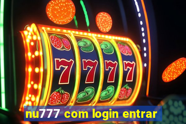 nu777 com login entrar