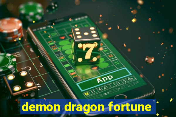 demon dragon fortune