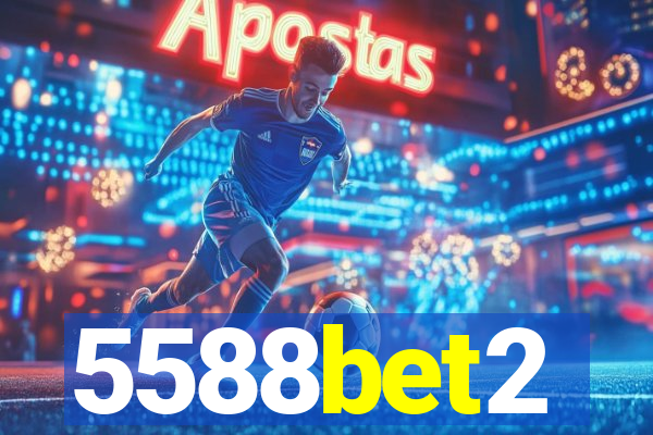 5588bet2
