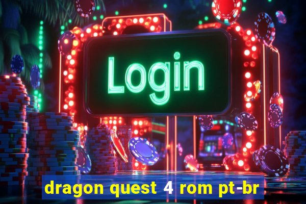 dragon quest 4 rom pt-br
