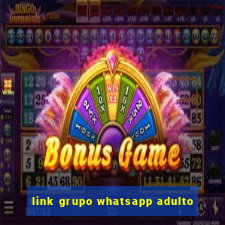 link grupo whatsapp adulto