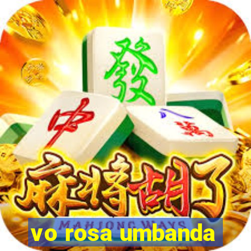 vo rosa umbanda