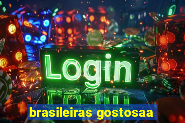brasileiras gostosaa