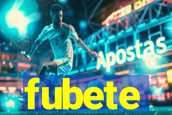 fubete