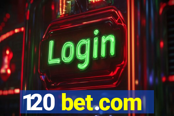 120 bet.com