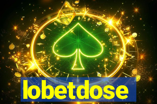 lobetdose