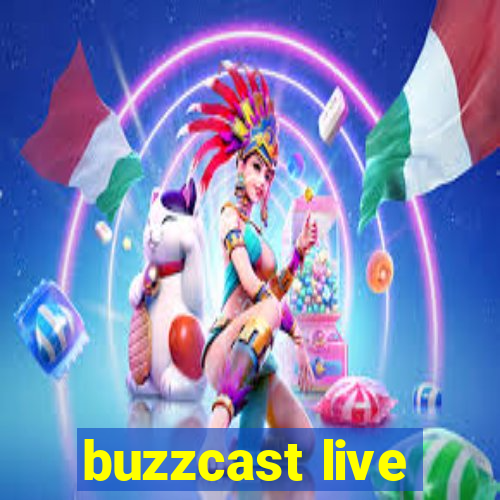 buzzcast live