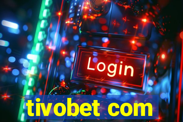 tivobet com