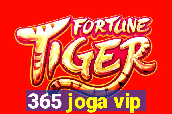 365 joga vip