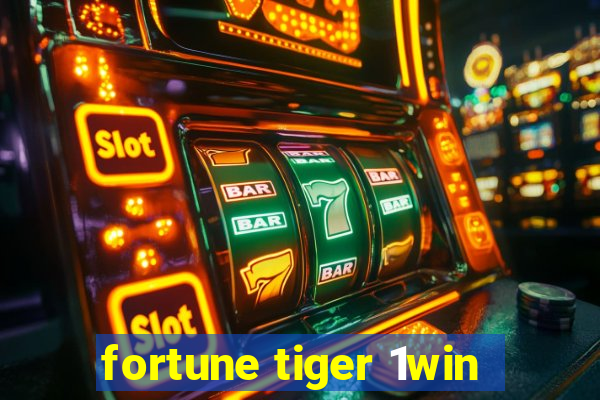 fortune tiger 1win
