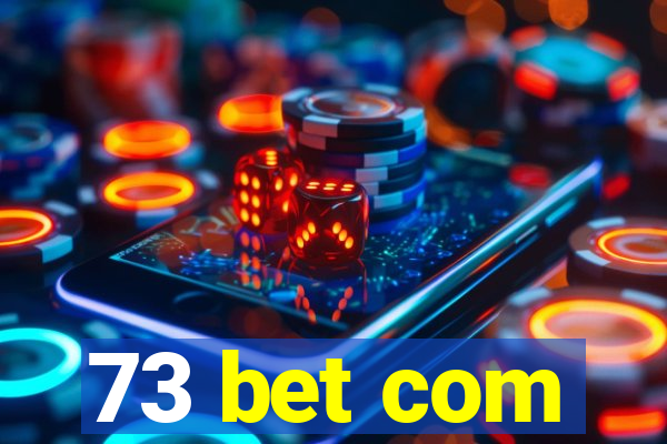 73 bet com