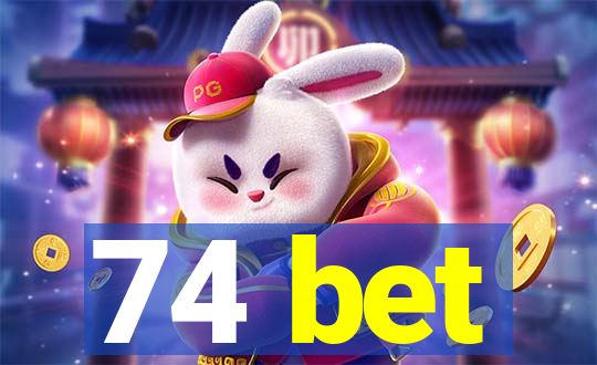 74 bet