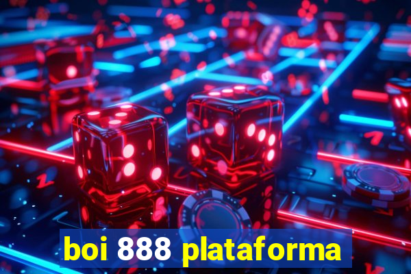 boi 888 plataforma
