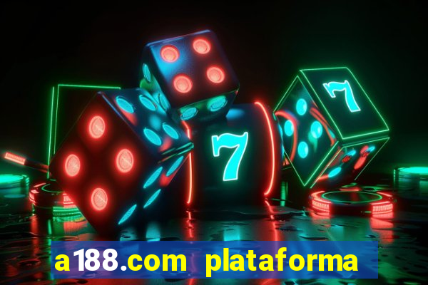 a188.com plataforma de jogos
